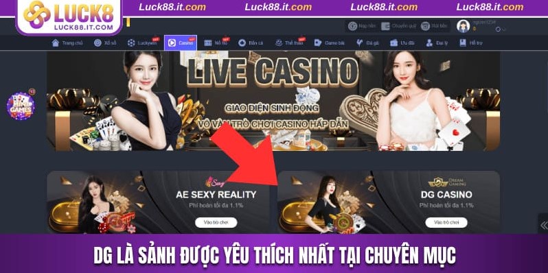 DG là sảnh được yêu thích nhất tại chuyên mục