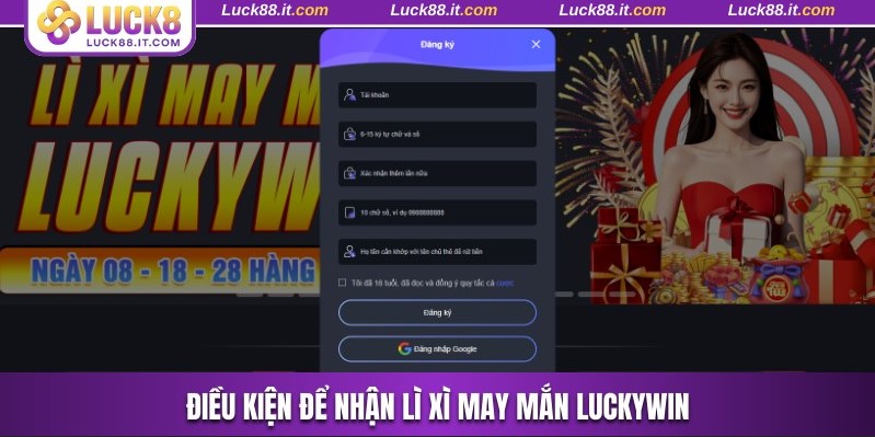 Điều kiện để nhận lì xì may mắn LuckyWin