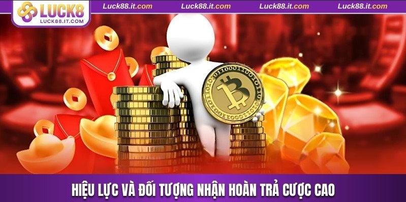 Hiệu lực và đối tượng nhận hoàn trả cược cao