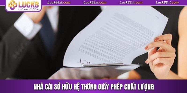 Nhà cái sở hữu hệ thống giấy phép chất lượng