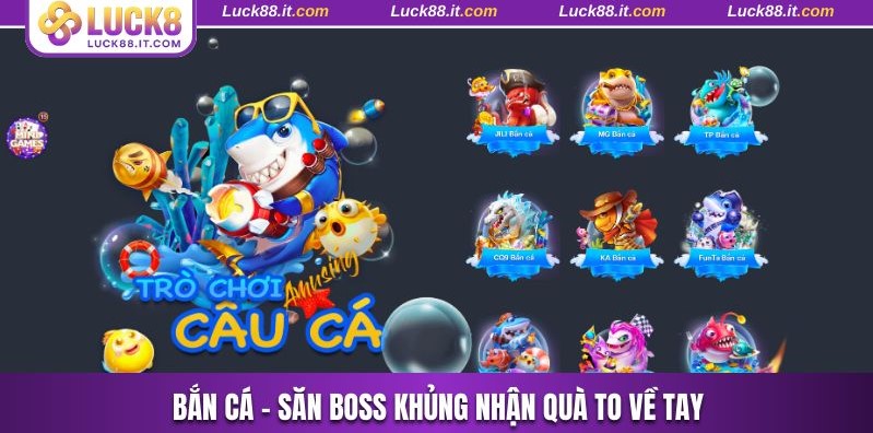 Nhận quà to tại hơn 200 tựa game bắn cá